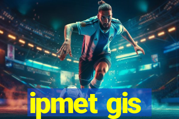 ipmet gis